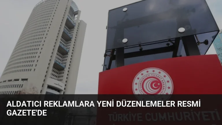 Aldatıcı Reklamlara Yeni Düzenlemeler Resmi Gazete’de