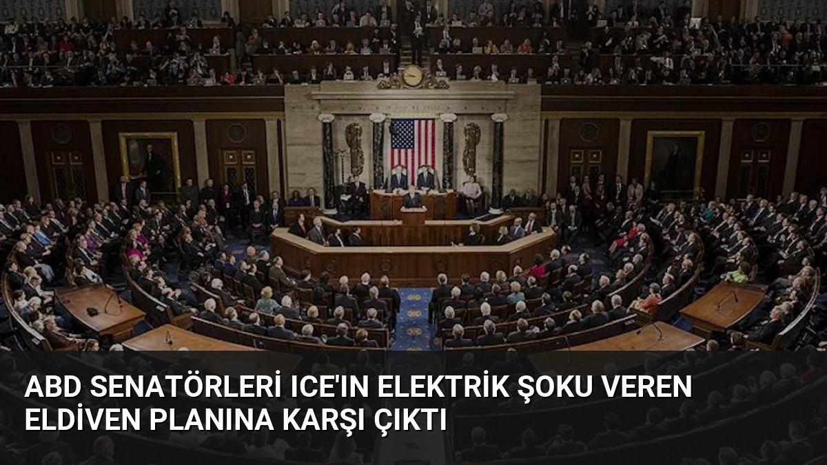 ABD Senatörleri ICE’ın Elektrik Şoku Veren Eldiven Planına Karşı Çıktı