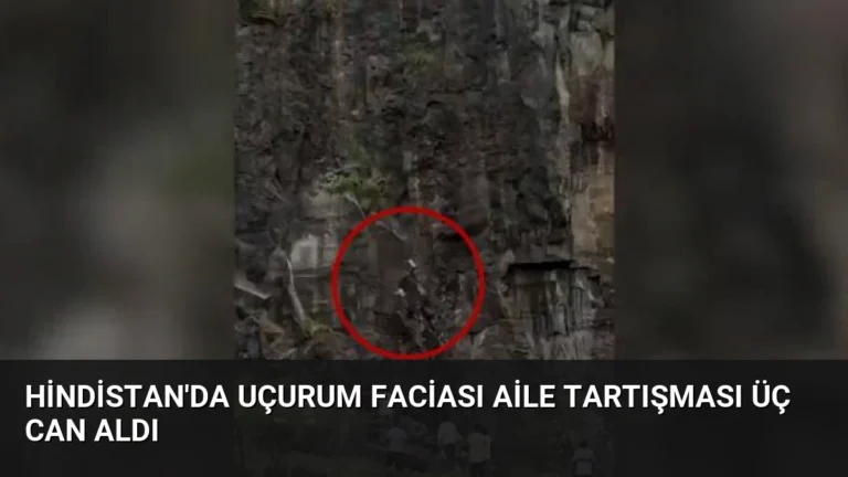 Hindistan’da Uçurum Faciası Aile Tartışması Üç Can Aldı