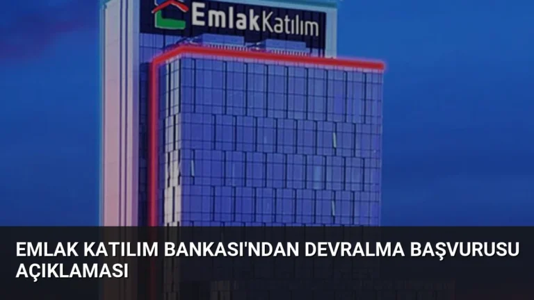 Emlak Katılım Bankası’ndan Devralma Başvurusu Açıklaması