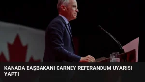 Kanada Başbakanı Carney Referandum Uyarısı Yaptı