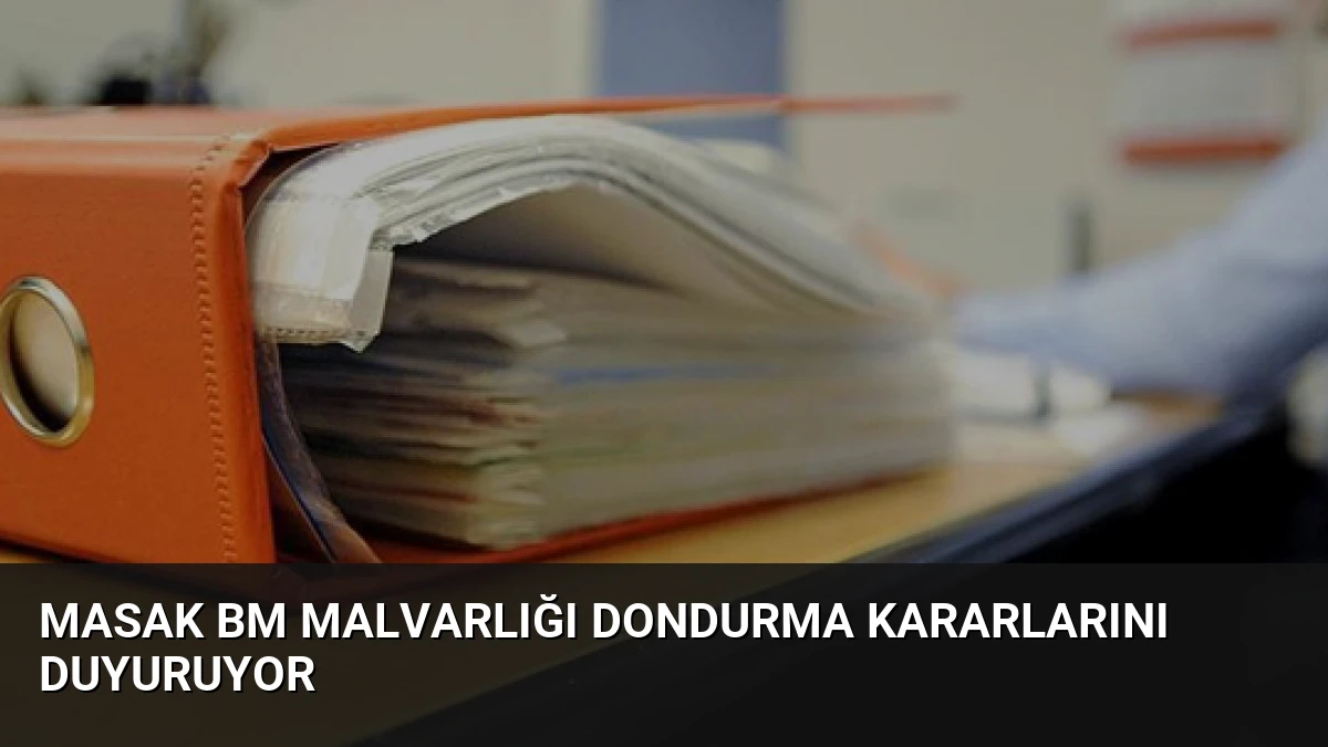 MASAK BM Malvarlığı Dondurma Kararlarını Duyuruyor