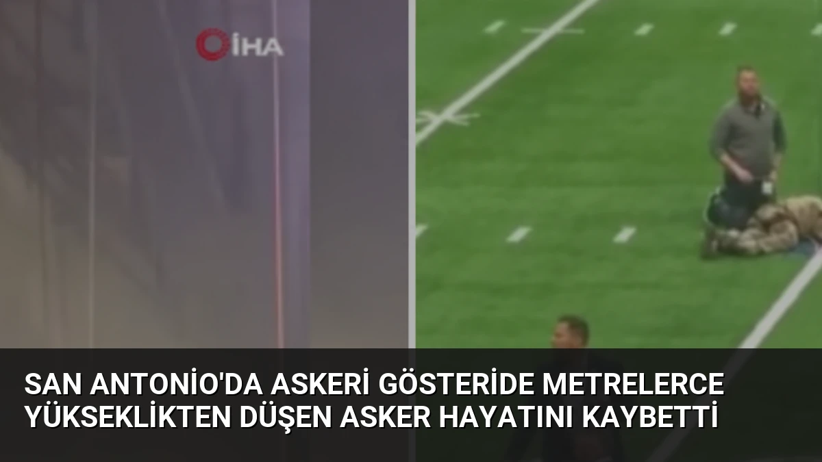 San Antonio’da Askeri Gösteride Metrelerce Yükseklikten Düşen Asker Hayatını Kaybetti