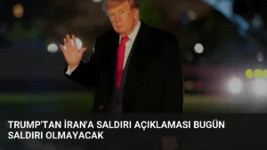 Trump’tan İran’a Saldırı Açıklaması Bugün Saldırı Olmayacak